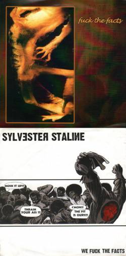 Fuck The Facts : Fuck the Facts - Sylvester Staline